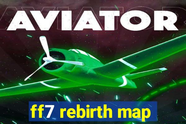 ff7 rebirth map